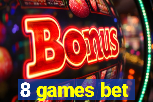 8 games bet